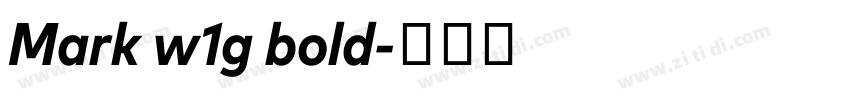 Mark w1g bold字体转换 Mark w1g bold字体转换